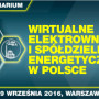 Wirtualne elektrownie i spółdzielnie energetyczne w Polsce – międzynarodowe seminarium w Warszawie, 29.09.2016 r.
